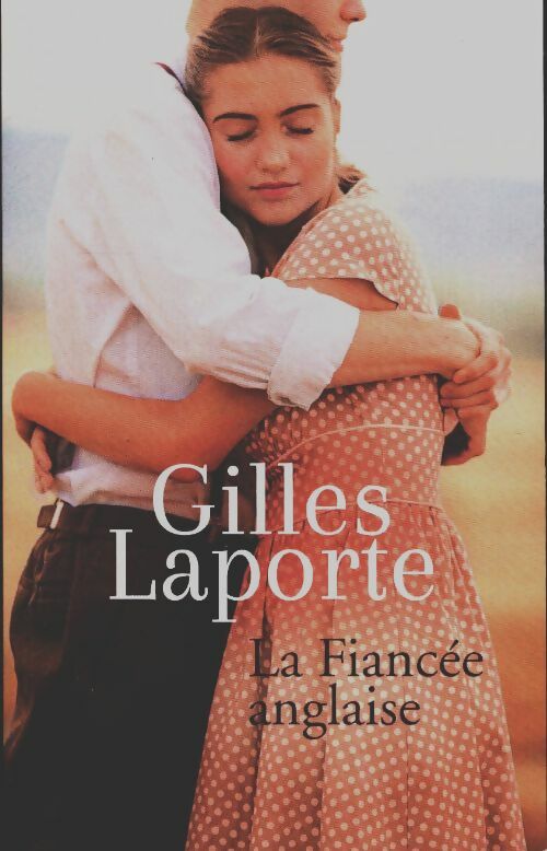 La fiancée anglaise - Gilles Laporte - Livre
