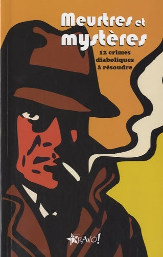 Livrenpoche : Meurtres et mystères : 12 crimes diaboliques à résoudre - Hy Conrad - Livre