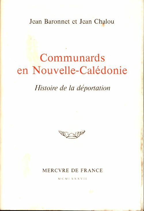 Livrenpoche : Communards en Nouvelle-Calédonie. Histoire de la déportation - Jean Baronnet - Livre