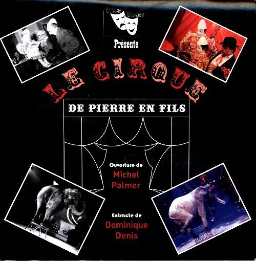 Livrenpoche : Le cirque de Pierre en fils - Dominique Denis - Livre
