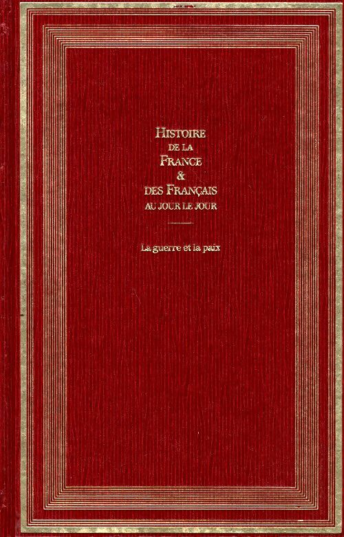 Livrenpoche : Histoire de la France et des français au jour le jour Tome VIII : La guerre et la paix 1902-1969 - André Castelot - Livre