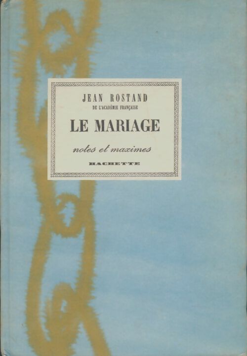 Livrenpoche : Le mariage - Jean Rostand - Livre