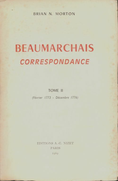 Livrenpoche : Beaumarchais correspondance Tome Ii : Février 1773- Décembre 1776 - Brian N Morton - Livre