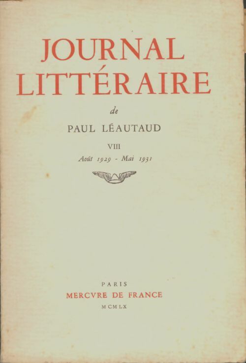 Journal littéraire Tome VIII : Août 1929-Mai 1931 - Paul Léautaud - Livre