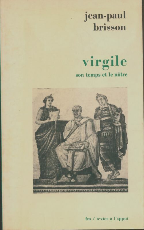 Livrenpoche : Virgile, son temps et le notre - Jean-Paul Brisson - Livre