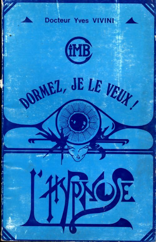 Livrenpoche : Dormez je le veux ! L'hypnose - Yves Vivini - Livre