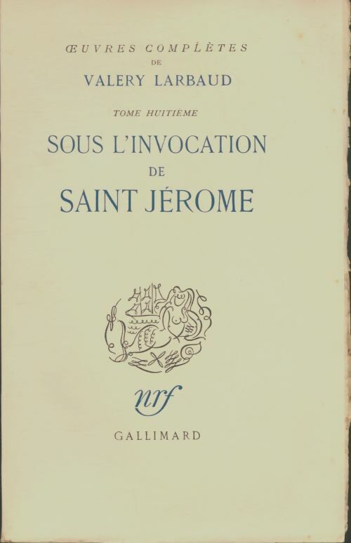 Livrenpoche : Oeuvres complètes Tome VIII : Sous l'invocation de Saint Jérome - Valery Larbaud - Livre