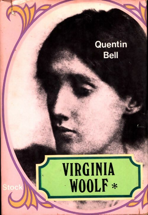 Livrenpoche : Virginia Woolf Tome I : 1882-1912 - Quentin Bell - Livre