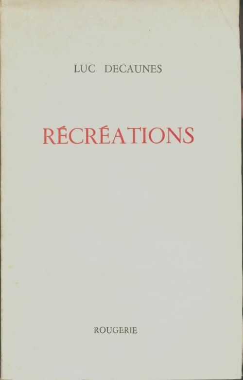 Livrenpoche : Récréations  - Luc Decaunes - Livre