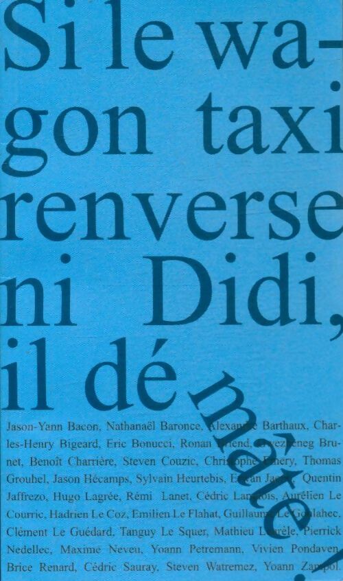 Livrenpoche : Si le wagon taxi renverse ni Didi, il démâte - Collectif - Livre