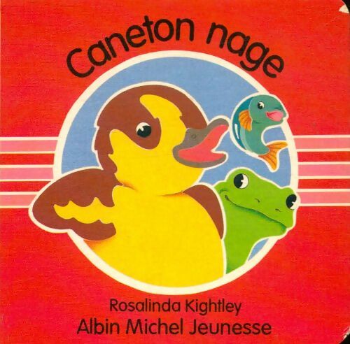 Livrenpoche : Caneton nage - Rosalinda Kightley - Livre