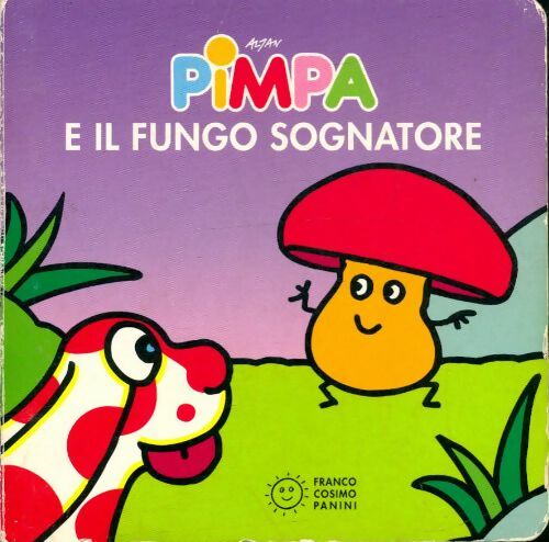 Livrenpoche :  Pimpa e il fungo sognatore - Francesco Tullio-Altan - Livre