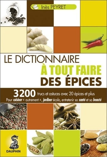 Livrenpoche : Le dictionnaire à tout faire des épices - Inès Peyret - Livre