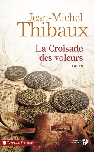Livrenpoche : La croisade des voleurs - Jean-Michel Thibaux - Livre
