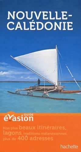 Livrenpoche : Guide evasion Nouvelle-Calédonie - Collectif - Livre