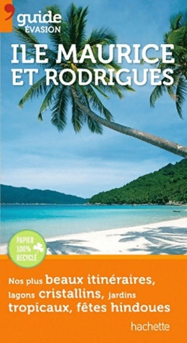 Livrenpoche : Guide evasion île Maurice et rodrigues - Collectif - Livre
