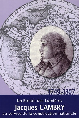 Livrenpoche : Jacques cambry (1749-1807) : Un breton des lumières au service de la construction nationale - actes du colloque de quimperlé 11-12 octobre 2007 - Anne De Mathan - Livre