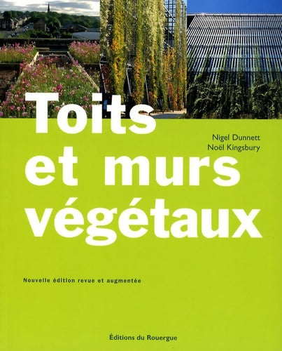 Livrenpoche : Toits et murs végétaux - ne - fermeture et bascule sur 9782812602610 - Nigel Dunnett - Livre