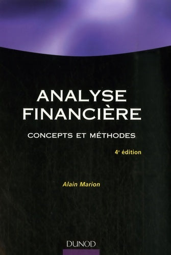Livrenpoche : Analyse financière - 4ème édition - concepts et méthodes : Concepts et méthodes - Alain Marion - Livre