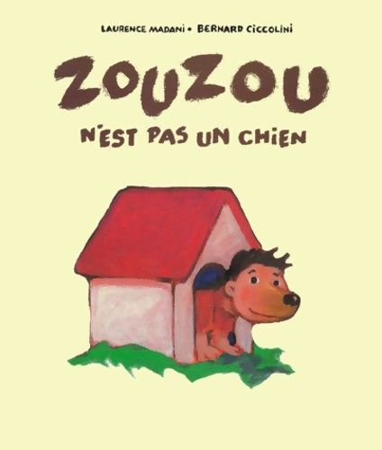 Livrenpoche : Zouzou n est pas un chien - Madani Laurence Ciccolini Bernard - Livre