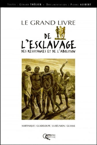 Livrenpoche : Le grand livre de l'esclavage - Gérard Thélier - Livre