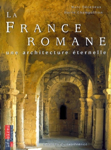 Livrenpoche : La France romane : Une architecture éternelle - Hervé Champollion - Livre
