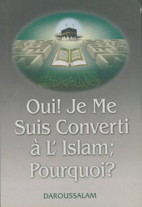 Livrenpoche : Oui! Je me suis converti à l'Islam; Pourquoi? - Xxx - Livre