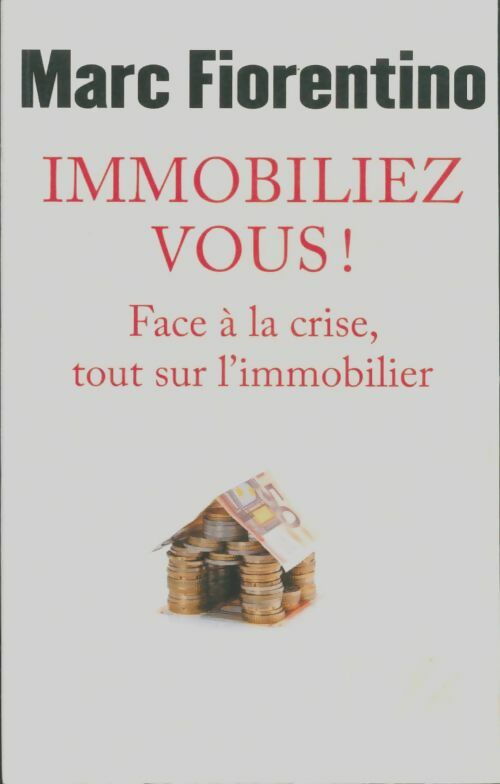 Livrenpoche : Immobiliez vous! - Marc Fiorentino - Livre