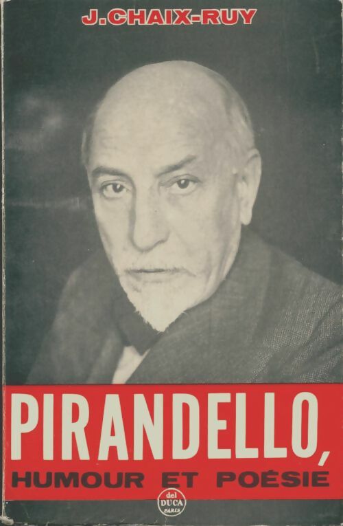 Livrenpoche : Luigi pirandello : Humour et poésie - Jules Chaix-Ruy - Livre