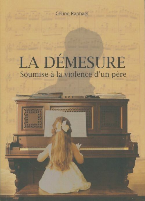 Livrenpoche : La démesure - Céline Raphael - Livre