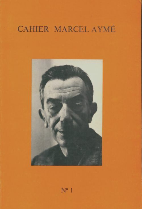 Livrenpoche : Cahier Marcel Aymé n°1 : Diversité de Marcel Aymé - Collectif - Livre