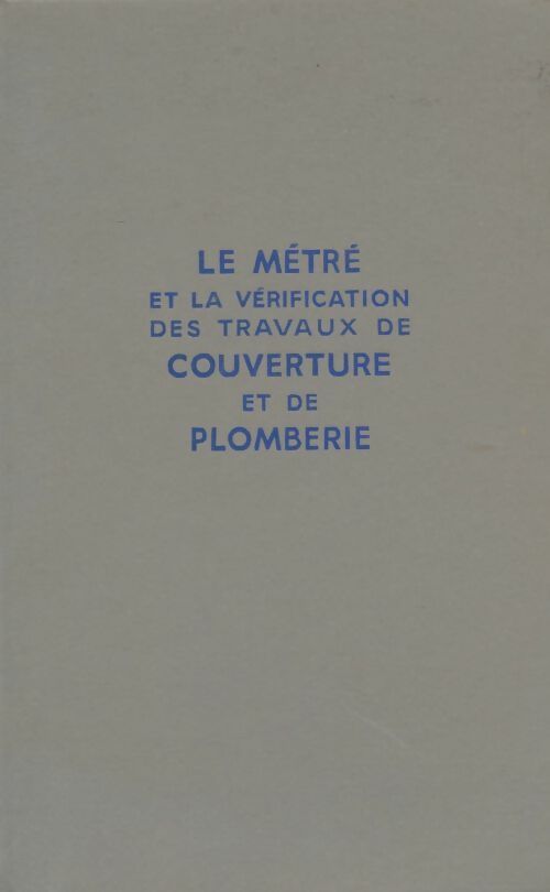 Livrenpoche : Le métré et la vérification des travaux de couverture et de plomberie - R Mignot - Livre