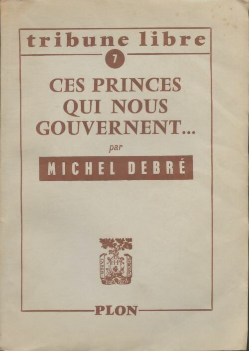 Livrenpoche : Ces princes qui nous gouvernent - Michel Debré - Livre
