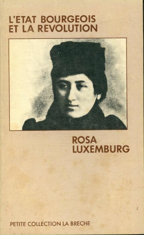 L'état bourgeois et la révolution - Rosa Luxembourg - Livre