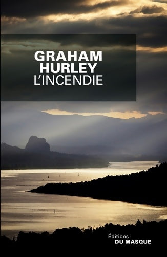 Livrenpoche : L'incendie - Graham Hurley - Livre