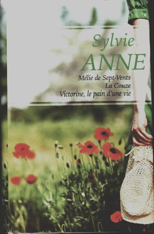 Livrenpoche : Mélie de Sept-Vents / La Couze / Victorine, le pain d'une vie - Sylvie Anne - Livre