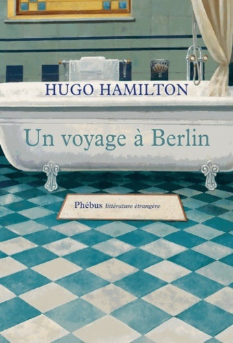 Livrenpoche : Un voyage à Berlin - Hugo Hamilton - Livre