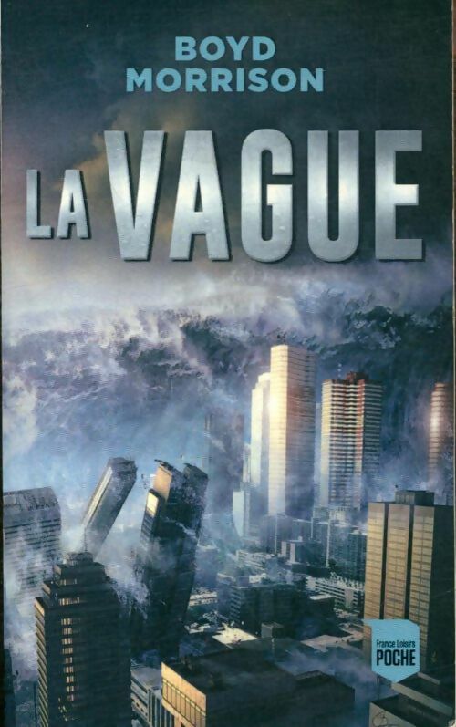 Livrenpoche : La vague - Boyd Morrison - Livre