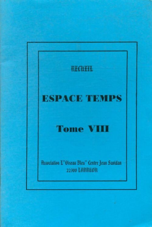 Livrenpoche : Espace temps Tome VIII - Collectif - Livre