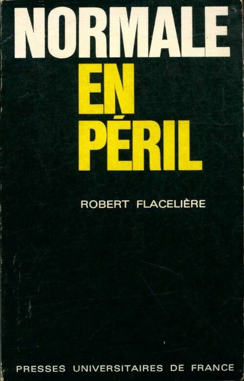 Livrenpoche : Normale en péril - Robert Flacelière - Livre