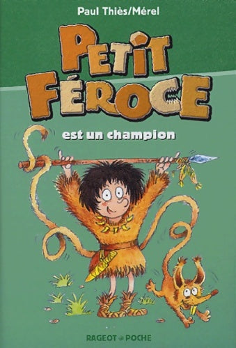 Livrenpoche : Petit féroce est un champion - Paul Thiès - Livre