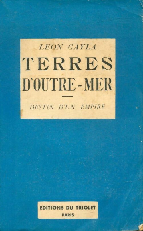Livrenpoche : Terres d'outre-mer - Léon Cayla - Livre
