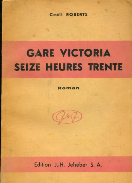 Livrenpoche : Gare Victoria seize heures trente - Cecil Roberts - Livre
