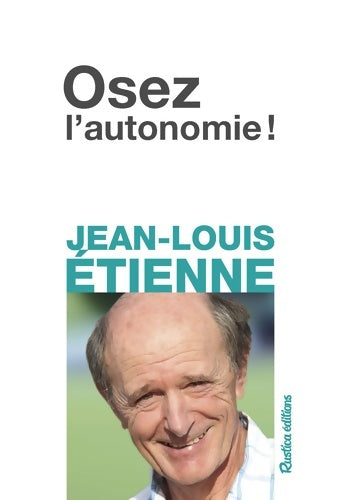 Livrenpoche : Osez l'autonomie ! - Jean-Louis Etienne - Livre