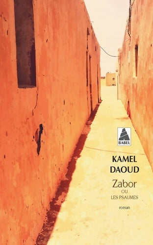 Zabor ou les psaumes - Kamel Daoud - Livre