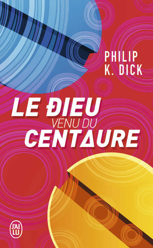 Livrenpoche : Le dieu venu du Centaure - Philip Kindred Dick - Livre