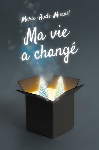Ma vie a changé - Marie-Aude Murail - Livre