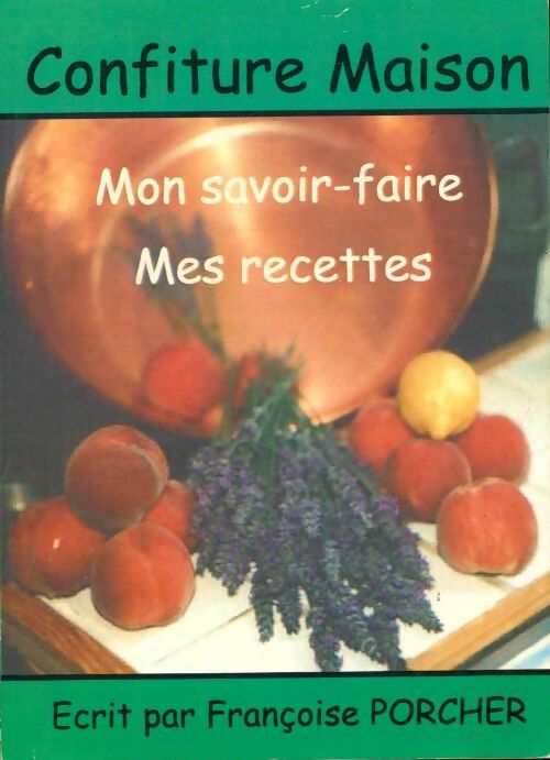 Livrenpoche : Confiture maison - Françoise Porcher - Livre