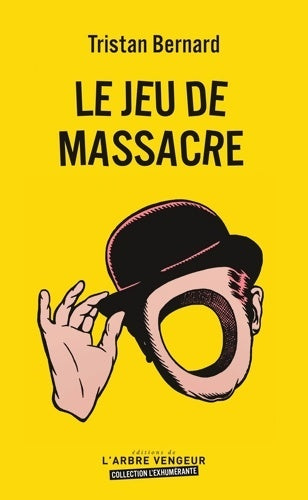 Livrenpoche : Le jeu de massacre - Tristan Bernard - Livre