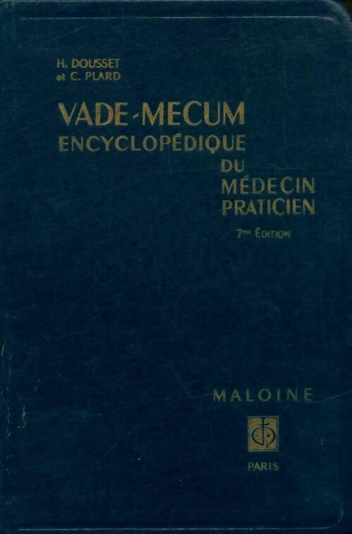 Livrenpoche : Vade-mecum encyclopédique du médecin praticien - Henri Dousset - Livre